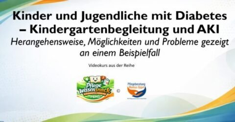 Pflegewissensnack - Typ 1 Diabetes bei Kindern und Jugendlichen. AKI und Kindergartenbegleitung