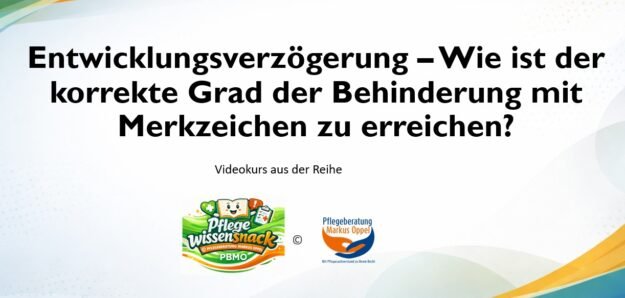 Entwicklungsverzögerungen / Entwicklungsstörungen und GdB mit Merkzeichen