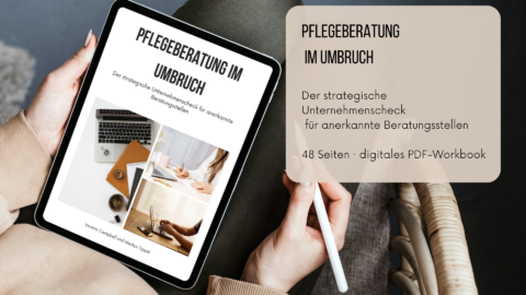 Pflegeberatung im Umbruch – Digitales PDF-Workbook für anerkannte Beratungsstellen (ohne Webinar)