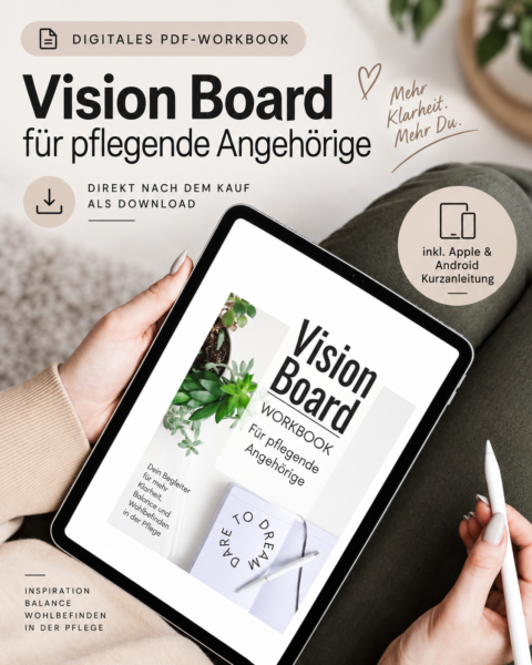Vision Board für pflegende Angehörige – Digitales PDF-Workbook für mehr Klarheit & Balance