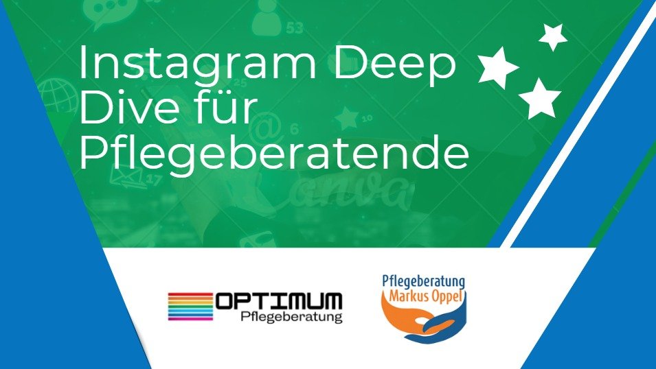 Instagram Deep Dive für Pflegeberatende